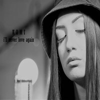 I'll Never Love Again - Kami
