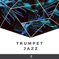 Trumpet - Daddy Won't You Please Come Home - Jazz Trumpet Club