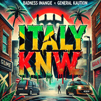 Italy Know - Badness & General Kaution