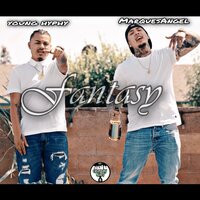 Fantasy - Young Hyphy & MarquesAngel