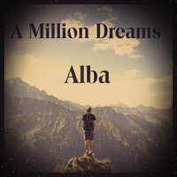 A Million Dreams - Alba