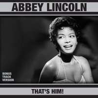 That's Him - Kenny Dorham & Sonny Rollins & Wynton Kelly & Max Roach & Abbey Lincoln