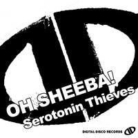 Oh Sheeba! - Serotonin Thieves