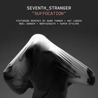 Suffocation - Seventh Stranger & North2south