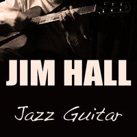 Stella by Starlight - Jim Hall
