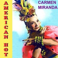 O Que e Que a Bahiana Tem - Carmen Miranda