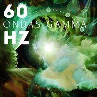 60Hz Ondas Gamma - The Healing Project