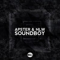Soundboy - Apster & NLW