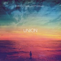 Union - Chris Schwab & Just Chillax