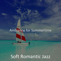 Easy Backdrops for Beach Trips - Soft Romantic Jazz