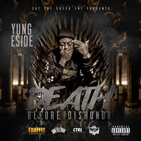 Death B4 Dishonor - Yung Eside