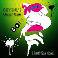 Dest the Best - HKNC & Ozgur Uzar