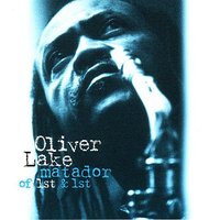 My Man On The Bowery - Oliver Lake