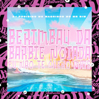 Berimbau da Barbie Noiada - Eu Não Te Quero Mais - DJ PROIBIDO & Mc Mr Bim & Mc Magrinho