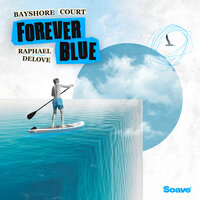 BaForever Blue - Bayshore Court & Raphael DeLove