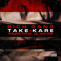 Take Kare - Young Thug & Rich Gang & Lil Wayne