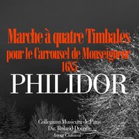 Marche à quatre timbales pour le carrousel de Monseigneur de 1685 - Collegium Musicum de Paris