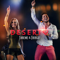 Deserto - Thaeme & Thiago