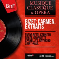 Carmen, Act III: C'est des contrebandiers le refuge ordinaire (Récitatif) - Je dis que rien ne m'épouvante (Air) - Raymond Saint-Paul & Andrea Guiot & Raymond Saint-Paul Orchestra & Raymond Saint-Paul, Andrea Guiot, Raymond Saint-Paul Orchestra & Жорж Бизе