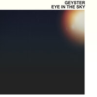 Eye In The Sky - Geyster