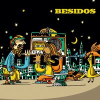 Muhabbet Bagi - Besidos