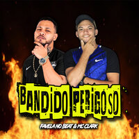 Bandido Perigoso - Mc Clark & Favela No Beat