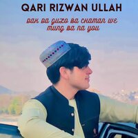 Dak Da Gulo Ba Chaman We Mung Ba Na You - Qari Rizwan Ullah & Farukh Zeb
