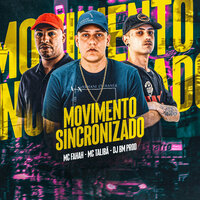 Movimento Sincronizado - Mc Fahah & MC Talibã & DJ BM PROD