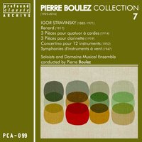 Concertino - Пьер Булез & Soloists & Domaine Musical Ensemble & Игорь Фёдорович Стравинский