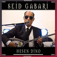 Hesen Dino - Seid Gabari