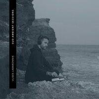 Sud Ambient Sessions - Ulises Labaronnie