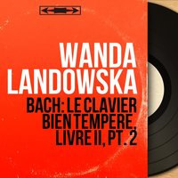 Le clavier bien tempéré, livre II: Fugue in F Major, BWV 880 - Wanda Landowska & Johann Sebastian Bach