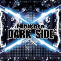 Dark Side - MiniKore & FlexB
