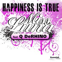 Happiness Is True - Miss Luna & Q DeRHINO