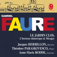 L'horizon chimérique, Op. 118: No. 4, Vaisseaux, nous vous aurons aimés - Jacques Herbillon & Thédore Paraskivesco & Jacques Herbillon, Thédore Paraskivesco & Габриэль Форе