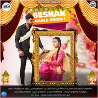 Beshak Karle Shadi - Harender Nagar & Sheetal Panchal
