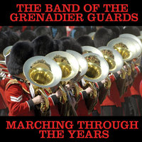 Red Men's March - The Band of the Grenadier Guards