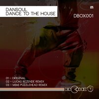 Dance To The House - Dansoul & Mimí