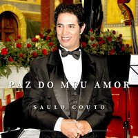 Paz do Meu Amor - Saulo Couto