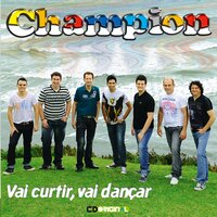 Vai Curtir, Vai Dançar - Champion