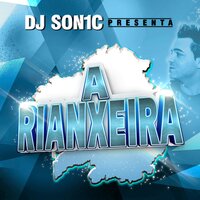 A Rianxeira - DJ Son1c
