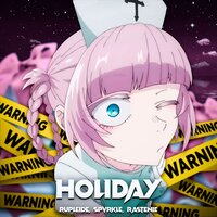 Holiday - RUPLEiDE & SPVRKLE & rastenIE