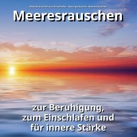 Einschlafhilfe Baby - Meeresrauschen & Meeresrauschen zum Einschlafen & Naturgeräusche