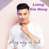 Áng mây vô tình - Lương Gia Hùng