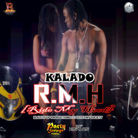 R.M.H (Ride My Hood) - Kalado