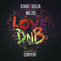 Love DnB - Starz & Deeza & Content & Mc Zee