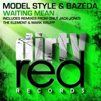 Waiting Mean - Model Style & Bazeda & Mark Krupp