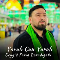 Yaralı Can Yaralı - Seyyid Fariq Boradigahi