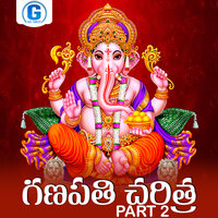 Ganapathi Charitra, Pt. 2 - Swarna
