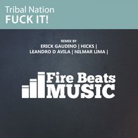 Fuck It! - Tribal Nation